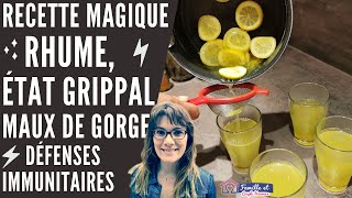 Recette magique pour RHUME MAL DE GORGE et AUGMENTER ses défenses immunitaires [upl. by Navada]