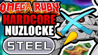 Pokémon Omega Ruby Hardcore Nuzlocke  STEEL Types No items No overleveling [upl. by Eisle]