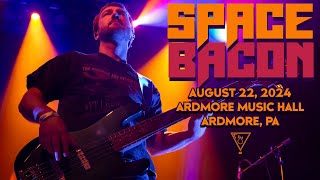 Space Bacon  82224  Ardmore Music Hall  Ardmore PA [upl. by Ailat985]