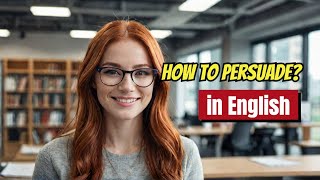 IMPROVE Your English Speaking with THIS One Persuasion Technique [upl. by Nnaacissej]