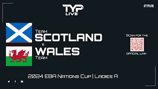 Scotland v Wales  Ladies A  2024 EBA Nations Cup  Bridlington Spa Pool [upl. by Okeim]