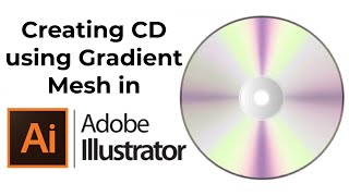 How to make Disc in Adobe illustrator  Mesh Tool  Vector CD Disk [upl. by Ayerdna]