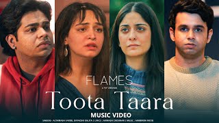 Toota Taara  Flames S4  Arabinda Neog Altamash Faridi Dipakshi Kalita  TVFMusic [upl. by Yxor]