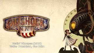 Bioshock Infinite Music  Makin Whoopee 1928 [upl. by Bove877]