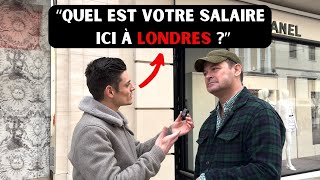 Jai demandé aux habitants de Londres  Quel est votre salaire [upl. by Anialram309]