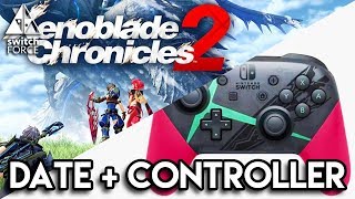 Xenoblade Chronicles 2 Release Date and Pro Controller [upl. by Anad]