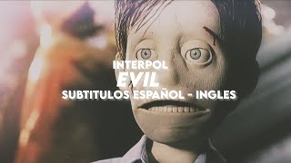 Interpol  Evil  Sub Español  Ingles [upl. by Werdn]