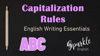 Capitalization Rules  When to Use Uppercase and Capital Letters  English Writing Essentials  ESL [upl. by Audwen]