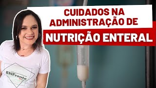 CUIDADOS NA ADMINISTRAÇÃO DE NUTRIÇÃO ENTERAL [upl. by Ameehsat]