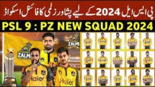 Peshawar Zalmi Squad 2024 for PSL9 Season 2024  psl2024 psldraft pcb [upl. by Asiil]