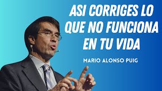 MARIO ALONSO PUIG  CORRIGE LO QUE NO FUNCIONA EN TU VIDA [upl. by Darrelle]