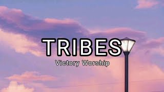 Victory Worship  TRIBES lyrics [upl. by Tallula]