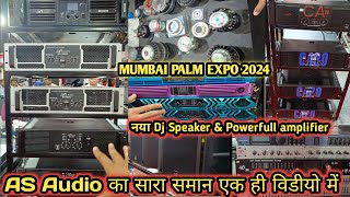 Palm Expo Mumbai 2024  Wholesale Dj Speaker Amplifier Mixer Line Array Hf etc  AS AUDIO [upl. by Leonor]