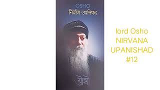 Lordoshorajanish  ओशोनिर्वाण उपनिषद EP12Osho Hindi gyanmalaspiritual philosophy [upl. by Llemej]