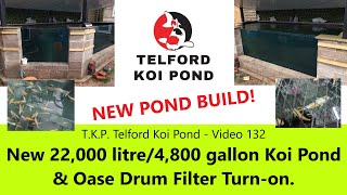 TKP Telford Koi Pond  Video 132  New 22000 litre4800 gallon Pond amp Drum Filter Turn on [upl. by Yelnek]