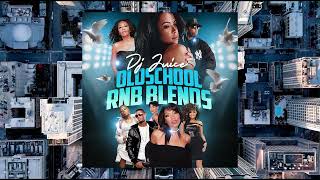 DJ JUICE  OLDSCHOOL RNB BLENDS FULL MIXTAPE [upl. by Lessur]