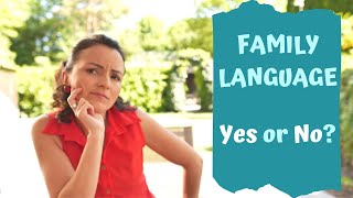 Multilingual Pros and Cons of Introducing a Family Language [upl. by Arahd428]