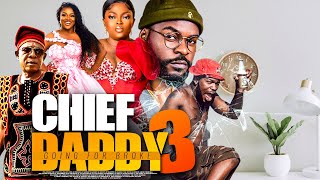 CHIEF DADDY 3 I LATEST NIGERIAN MOVIE 2022 I Classic Movies House [upl. by Faun]