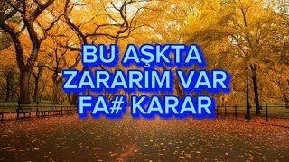 Bu Aşkta Zararım var  Karaoke Fa Karar [upl. by Ylac]