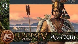 Aztechi 9  Sunset Invasion  EU4 Gameplay ITA [upl. by Bert310]