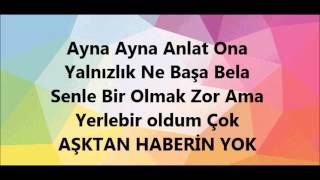 AydilgeHaberin Yok Lyrics [upl. by Ecirahs245]