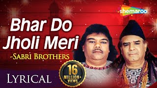 Bhar Do Jholi Meri Ya Muhammad  Full VIDEO Song with Lyrics  Sabri Brothers  भर दो झोली मेरी [upl. by Uziel]