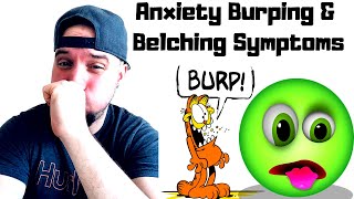 Anxiety amp Burping  Belching Symptoms [upl. by Volnay]