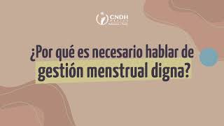 ¿Por qué es necesario hablar de gestión menstrual digna Cápsula 4 [upl. by Wagoner]