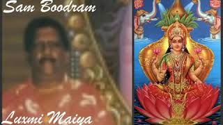 Sam Boodram  Lakshmi Maiya Bhajan [upl. by Paehpos]