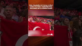 Özel İmamoğlu ve Yavaş A Milli Kadın Voleybol Takımının maçı öncesinde böyle görüntülendi [upl. by Atis]