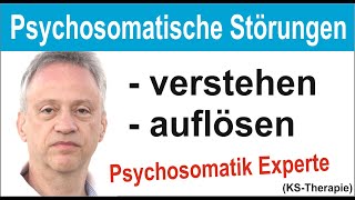 Psychosomatische Störungen verstehen und die Ursachen für Symptome auflösen  KS Therapie  Doku [upl. by Vachel]