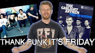 THE DISTILLERS AND GASLIGHT ANTHEM REFORM  Thank Punk Its Friday 87 [upl. by Hochman]