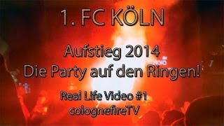 1 FC Köln Aufstiegsparty 2014  Aufstieg in die erste Liga [upl. by Thibaud]