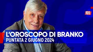 Oroscopo 2 giugno 2024  Oroscopo di Branko [upl. by Aeila]