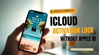 Remove iCloud Activation Lock without Apple ID [upl. by Elset645]