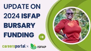 Current Status of 2024 ISFAP Bursary Funding  Careers Portal x ISFAP [upl. by Lal]