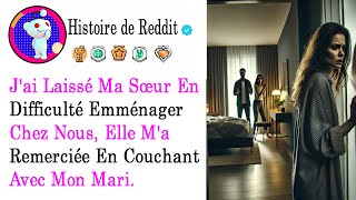 Jai Laissé Ma Sœur En Difficulté Emménager Chez Nous Elle Ma Remerciée En Couchant  histoires [upl. by Hekker327]