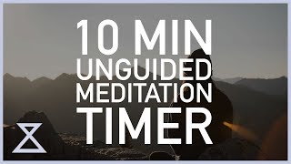 10 Minute Unguided Meditation Timer [upl. by Allveta]