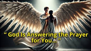 💌Divine Message God Is Answering the Prayer for You [upl. by Huan]