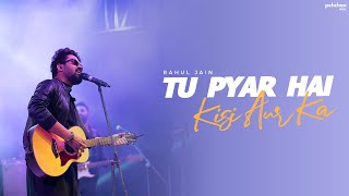 Tu Pyar Hai Kisi Aur Ka  Unplugged Cover  Rahul Jain  Dil Hai Ke Manta Nahi  Kumar Sanu [upl. by Nnyleuqaj819]