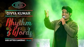 Divya kumar  Maston Ka Jhund  Rhythm amp Words  God Gifted Cameras [upl. by Gavini]