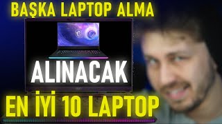 Bence Şu Anda Alınabilecek En İyi 10 Laptop  AĞUSTOS 2024 [upl. by Moreland148]