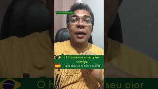 O HOMEM É SEU PIOR INIMIGO 92 portuguesbrasileno portugués portuguese aprendeportugués [upl. by Anwahsar]