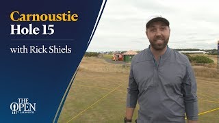 Carnoustie Hole 15 with Rick Shiels [upl. by Maris591]