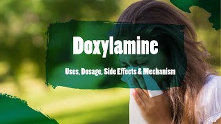 doxylamine  Uses Dosage Side Effects amp Mechanism  Unisom [upl. by Haidej674]