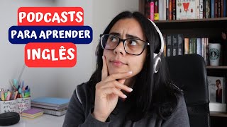 Você precisa conhecer esses podcasts se quiser aprender inglês [upl. by Ahsatan252]