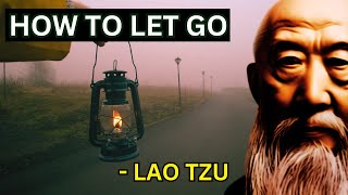 Lao Tzu  How To Let Go Taoism [upl. by Naillimixam]