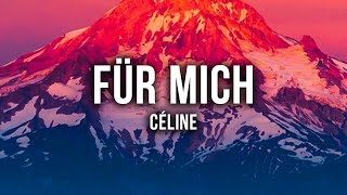 CÉLINE  Für mich Lyrics [upl. by Nonnahsed]