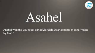 How to pronounce Asahel [upl. by Anailuig558]