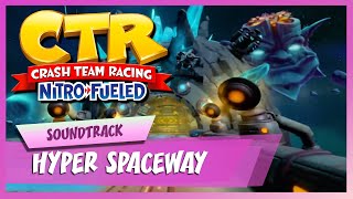 CTR NitroFueled  Soundtrack OST  Hyper Spaceway [upl. by Nawotna547]